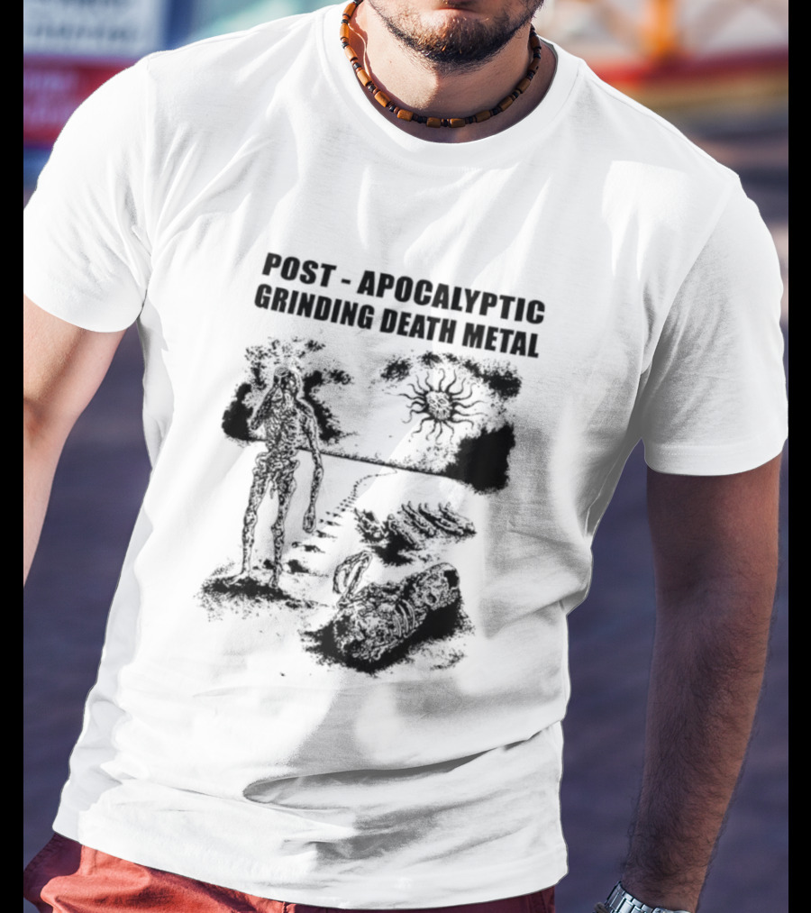 Post Apocalyptic Grinding Death Metal Apocalypse Survival Scene T-Shirt
