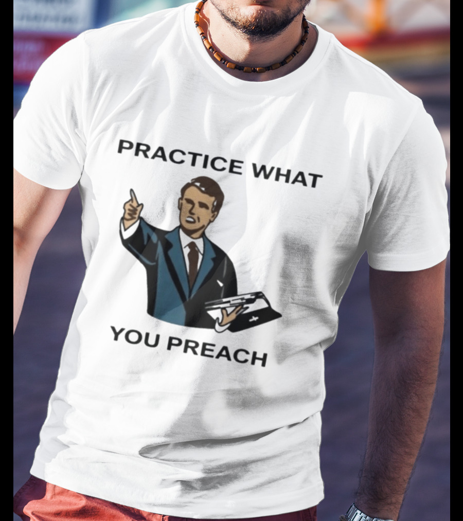 Practice What You Preach Preacher Avivra Bible T-Shirt