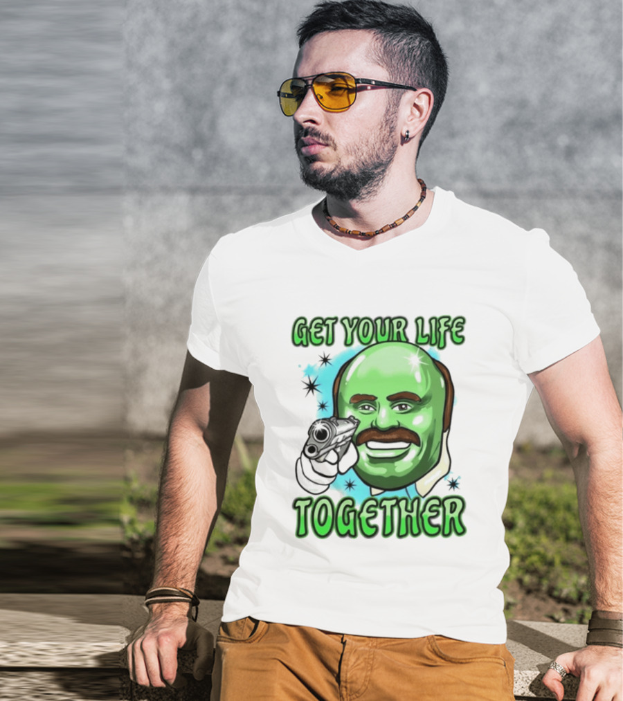 Get Your Life Together Dr Phil Meme Vintage Pop T-Shirt