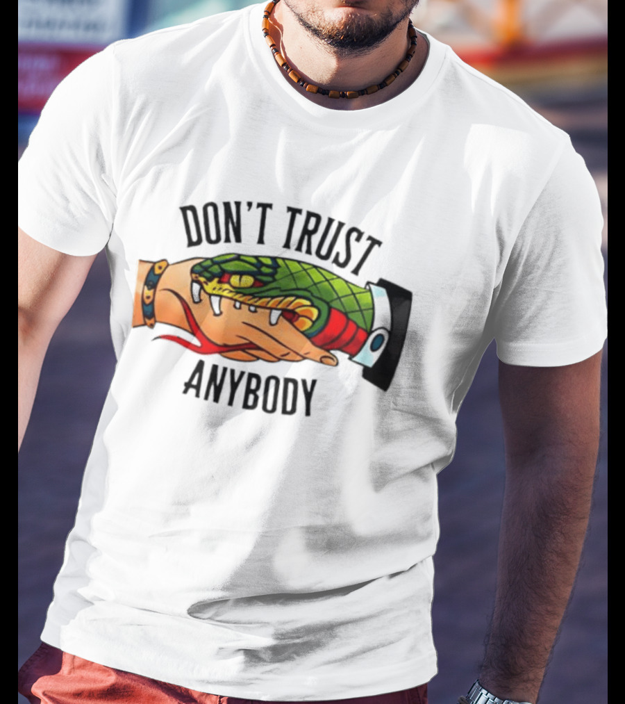 Snake Handshake Don't Trust Anybody Tattoo Warning T-Shirt