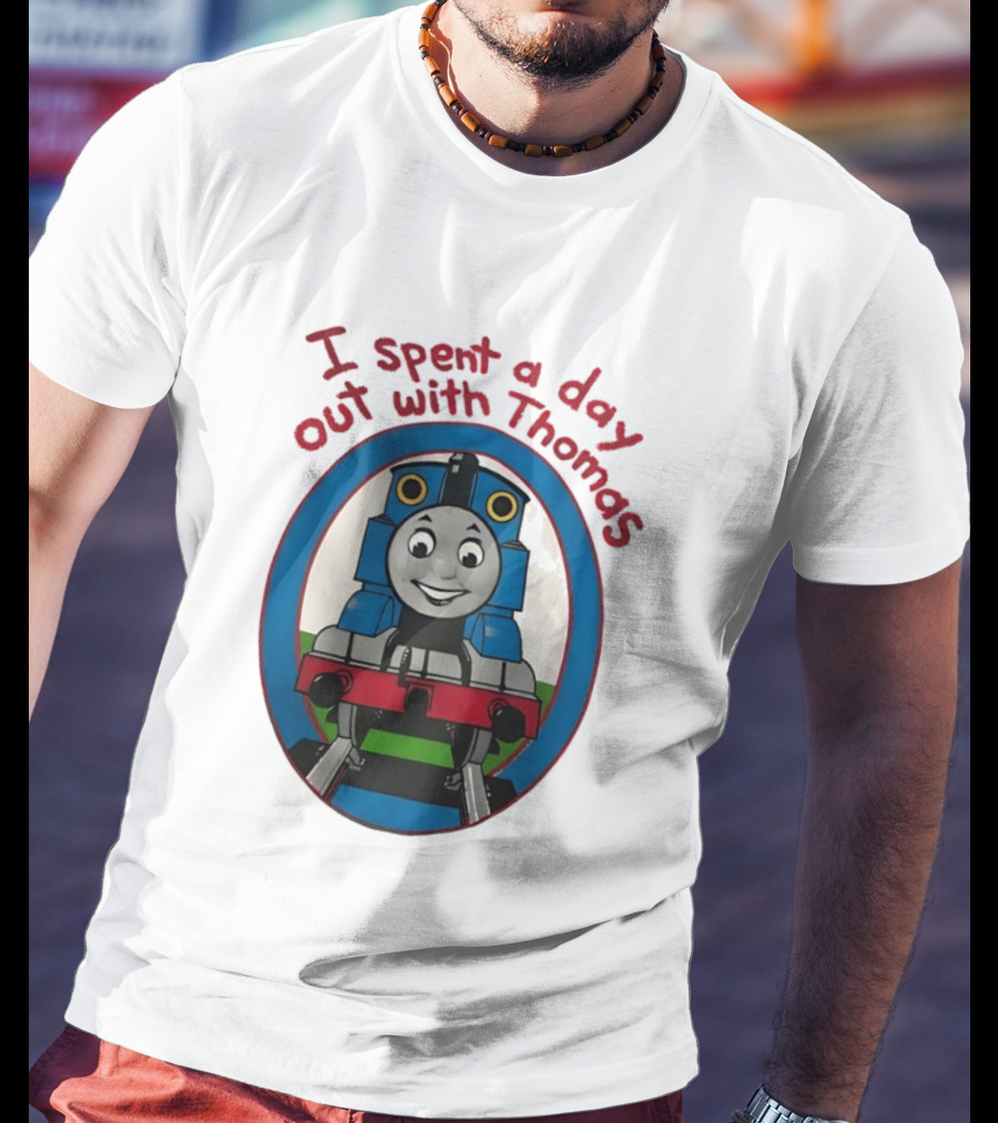 I Spent A Day Out With Thomas The Tank Engine Oval Frame T-Shirt
