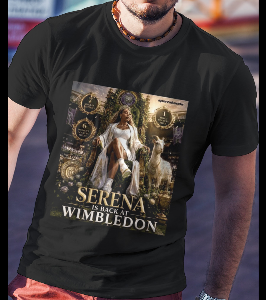 Serena Williams Is Back At Wimbledon 7 Singles 6 Women's Doubles 1 Mixed Doubles Titles T-Shirt