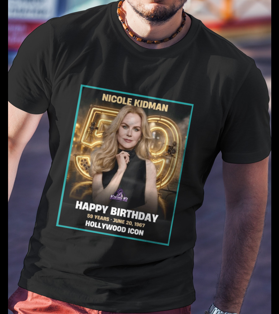Nicole Kidman 59 Years June 20 1967 Hollywood Icon Celebration T-Shirt