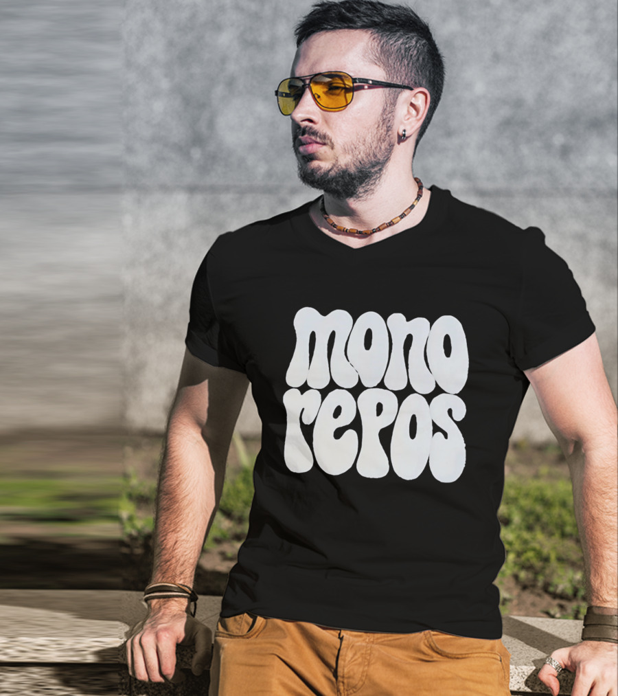 Mono Repos Wear The Mono Repos T-Shirt