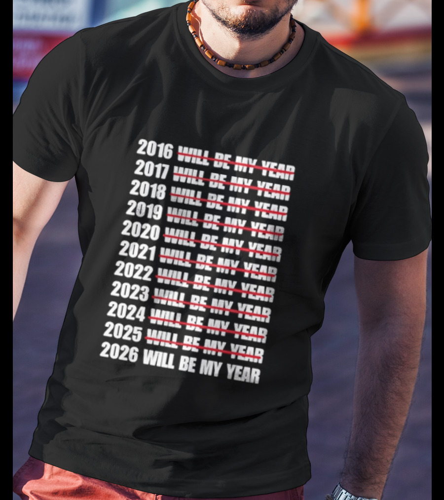New Year Expectations 2016 To 2026 Will Be My Year Countdown T-Shirt