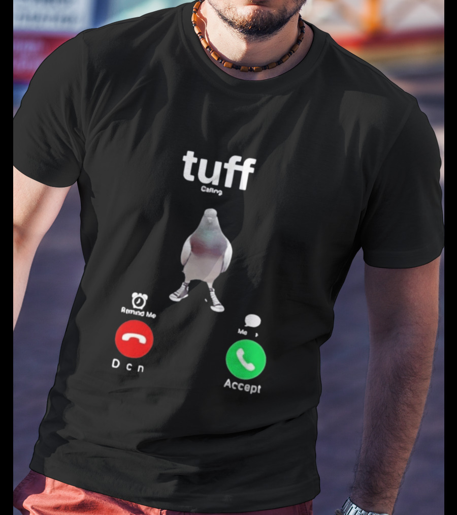 Tuff City Pigeon Call Screen Decline Accept T-Shirt