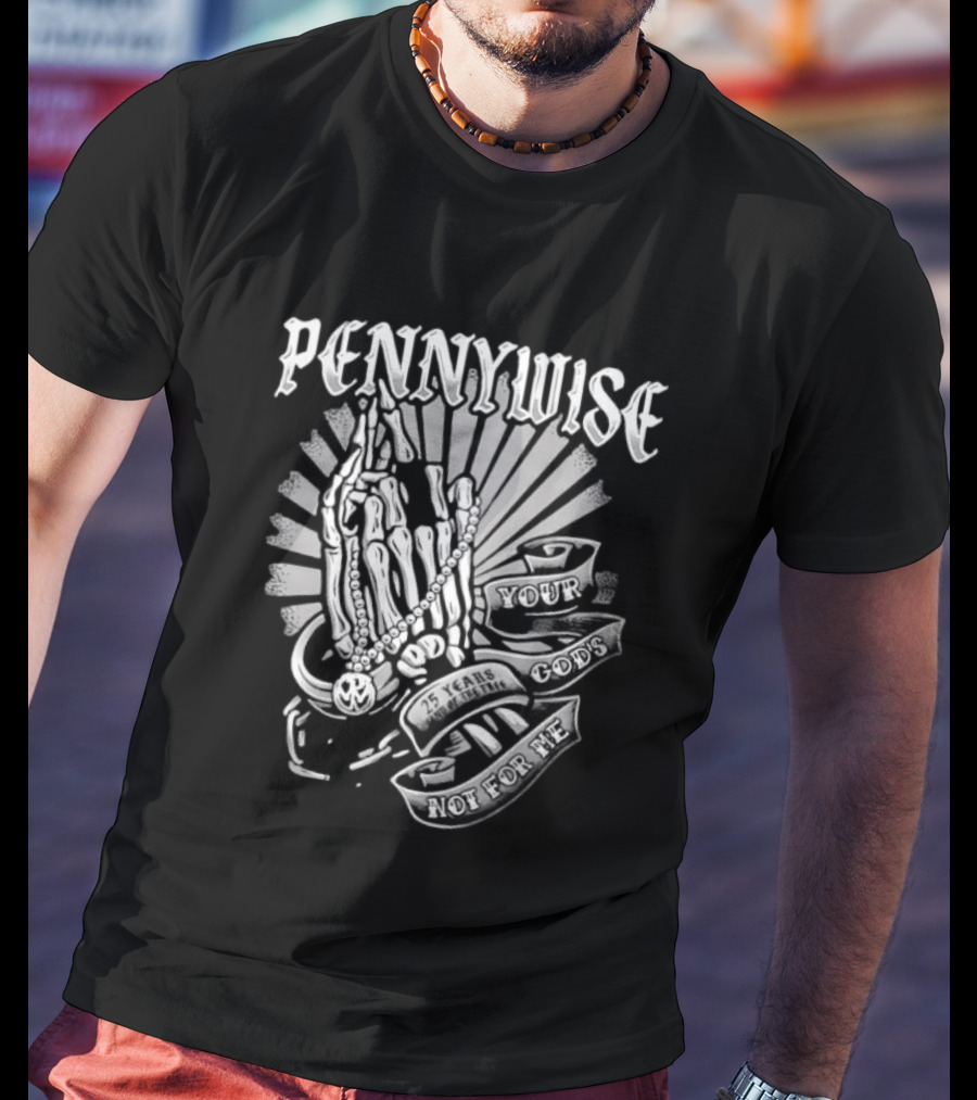 Pennywise Praying Skeleton Hands Your Gods Not For Me 25 Years T-Shirt