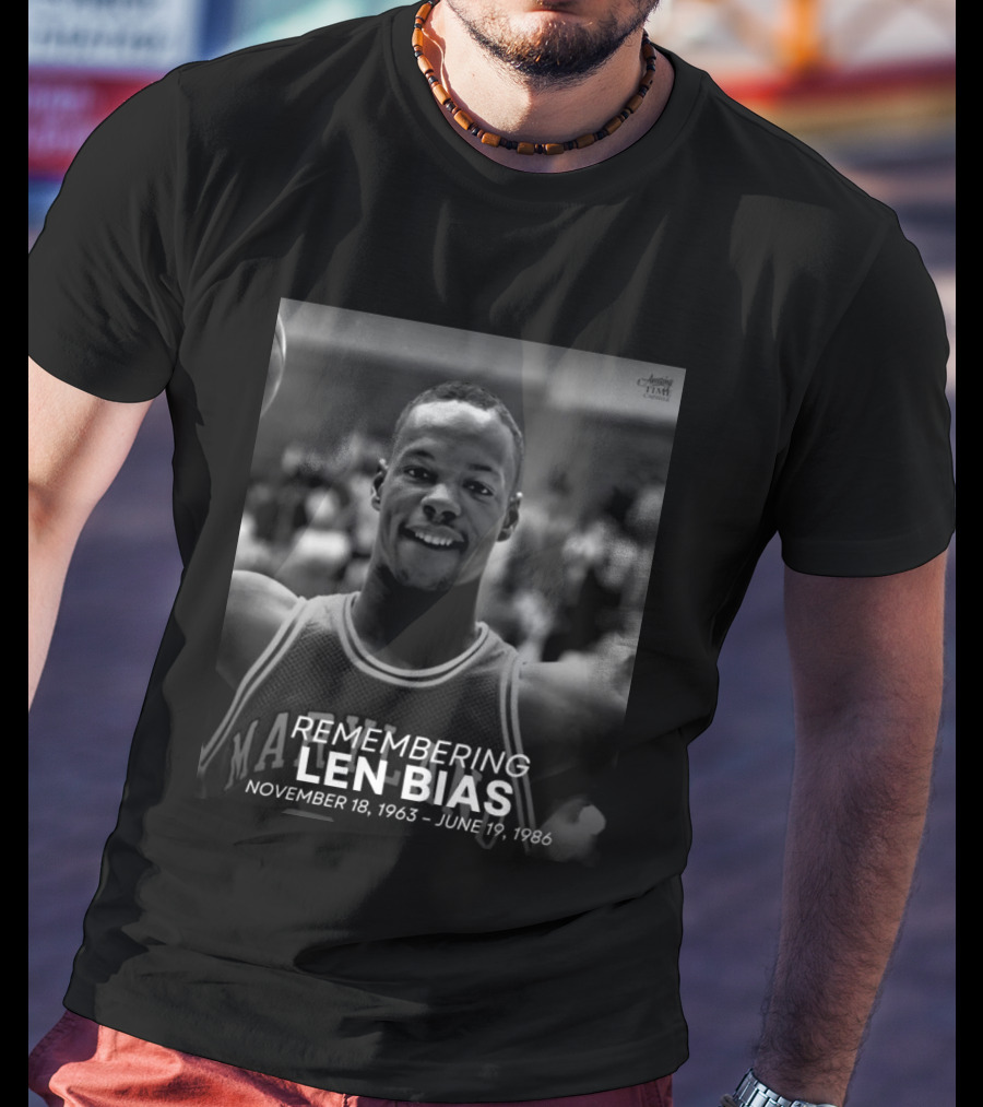 Remembering Len Bias Maryland Basketball November 18 1963 June 19 1986 T-Shirt