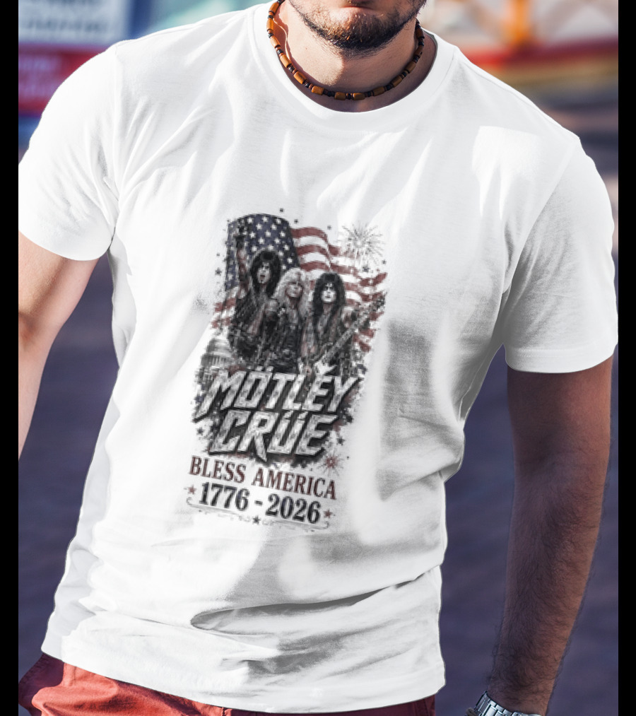 Motley Crue Bless America 1776 2026 Patriotic Flag Iconic Rock Band T-Shirt
