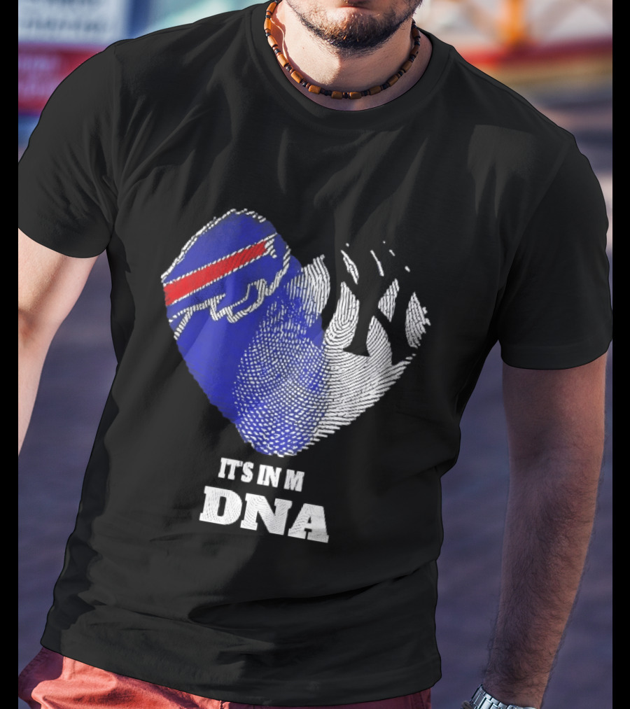 Buffalo Bills New York Yankees It's In My DNA Sports Fan T-Shirt