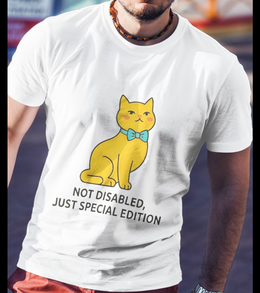 Not Disabled Just Special Edition Cat With Bow Tie T-Shirt