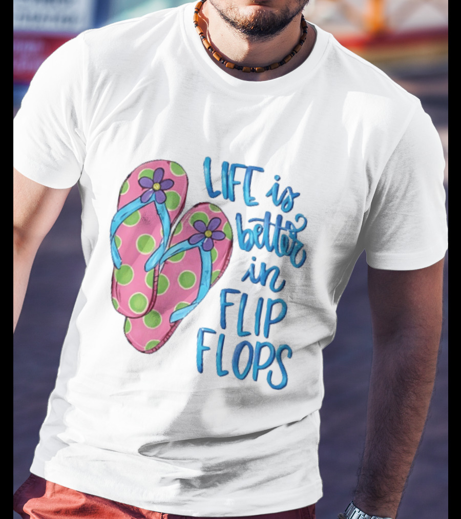Life Is Better In Flip Flops With Pink Polka Dot And Blue Flower Sandals T-Shirt