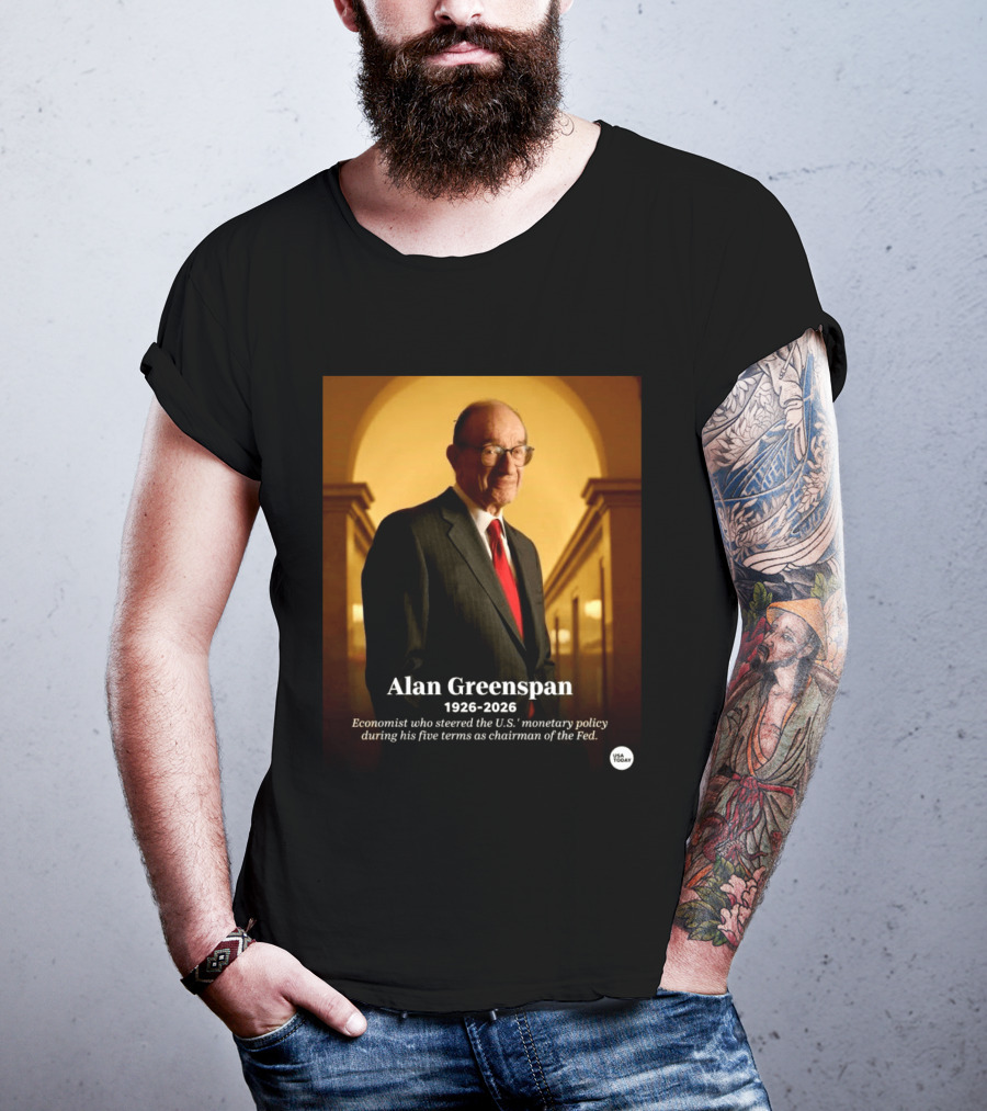 Alan Greenspan 1926 2026 Economist Steered U.S. Monetary Policy Five Terms Fed Chairman USA Today T-Shirt
