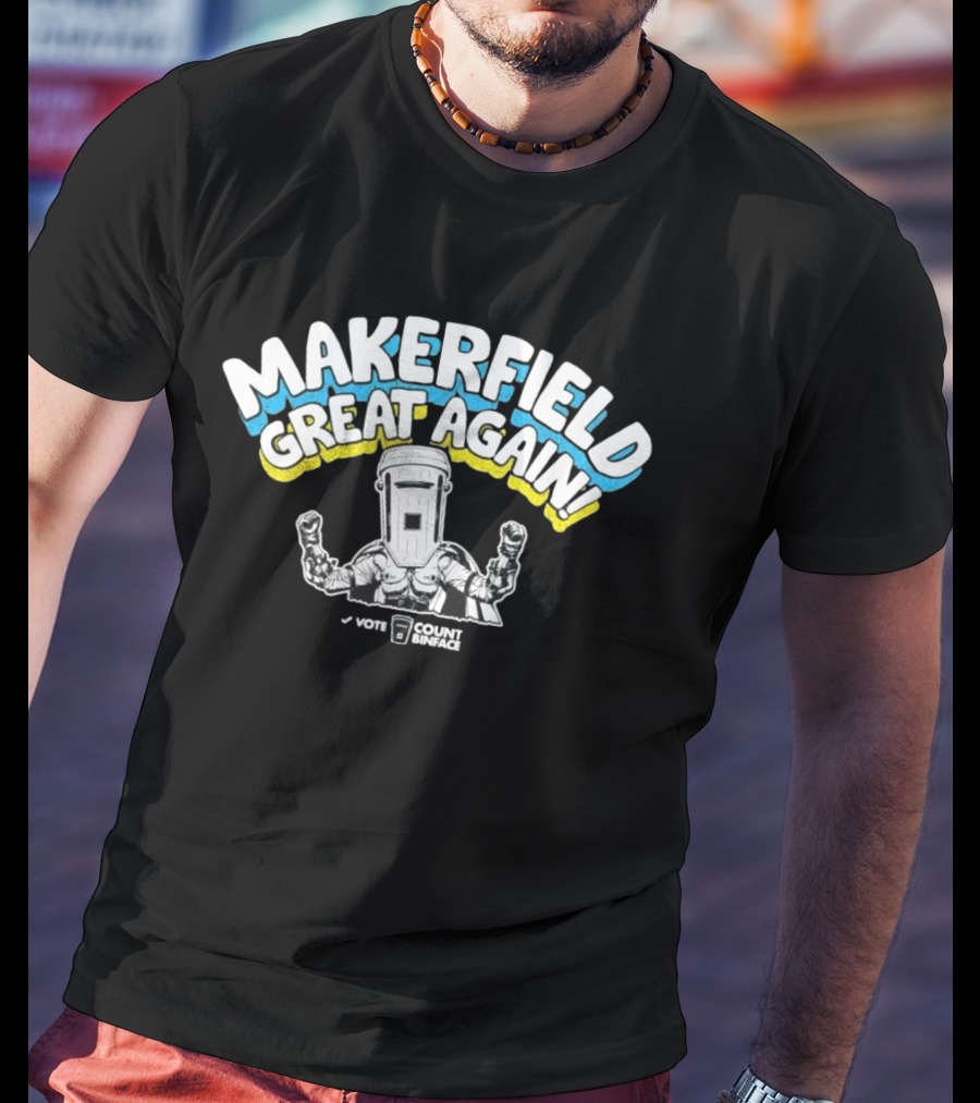 Makerfield Great Again Count Binface Vote T-Shirt