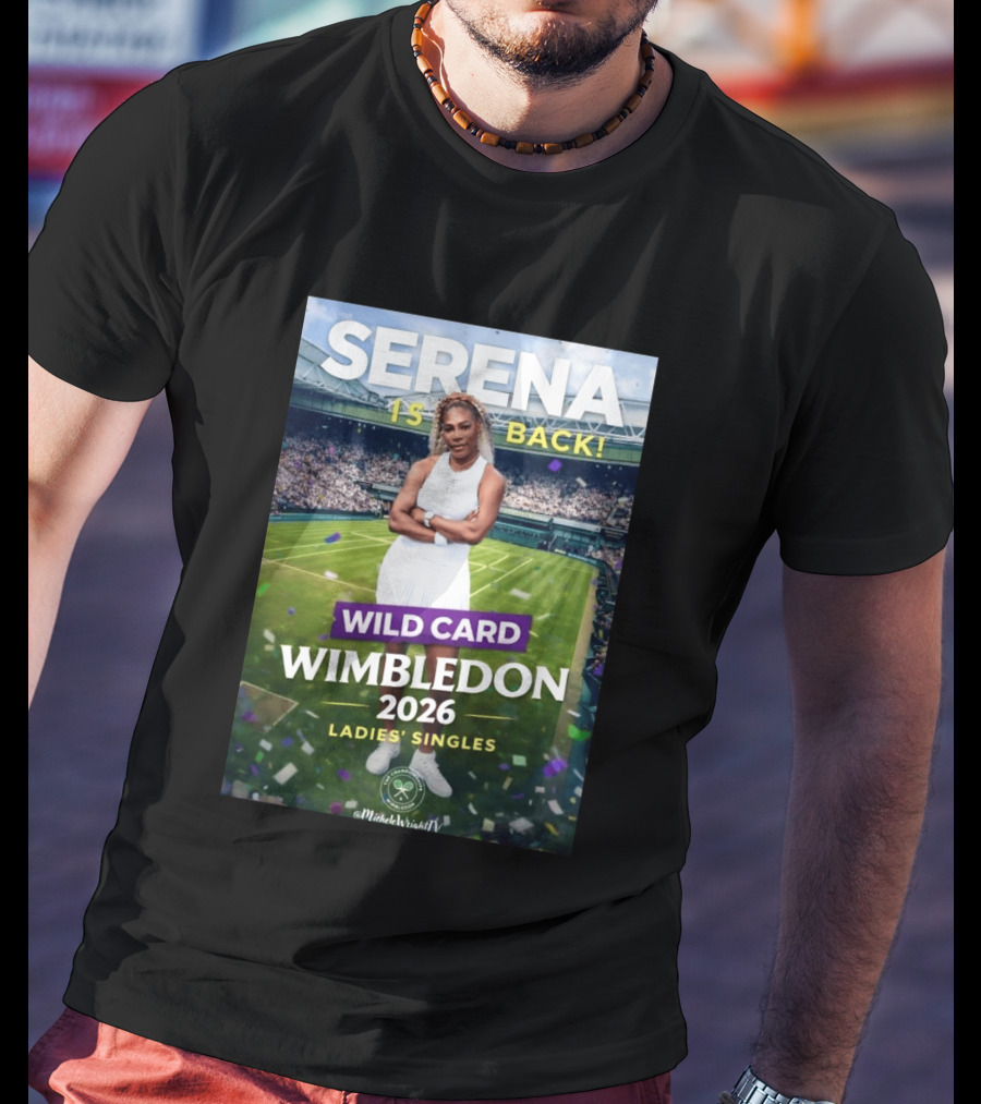 Serena Is Back Wild Card Wimbledon 2026 Ladies' Singles T-Shirt