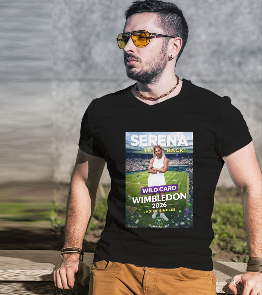 Serena Is Back Wild Card Wimbledon 2026 Ladies' Singles T-Shirt
