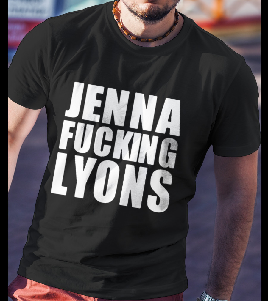 Jenna Fucking Lyons T-Shirt