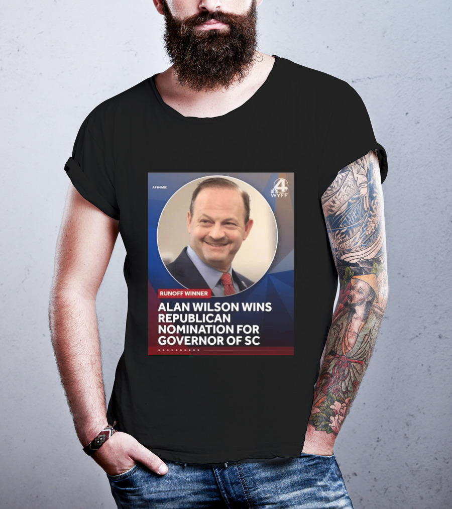Runoff Winner Alan Wilson Wins Republican Nomination For Governor Of SC T-Shirt