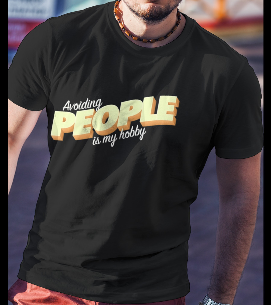 Avoiding People Is My Hobby Retro Bold Lettering T-Shirt
