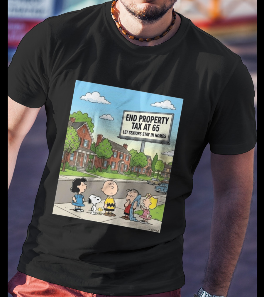 Charlie Brown Snoopy Lucy Linus Sally End Property Tax At 65 Let Seniors Stay In Homes T-Shirt