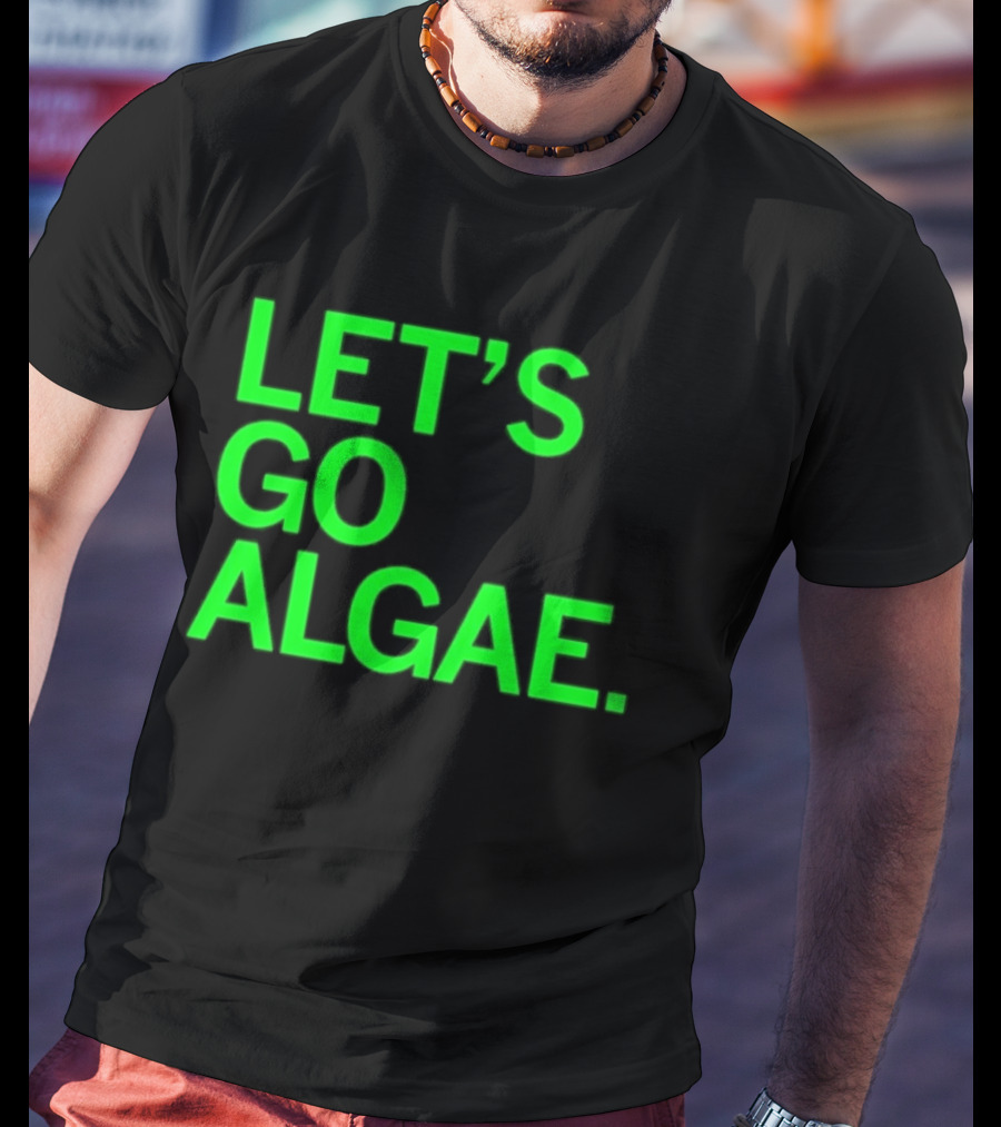 Let's Go Algae T-Shirt
