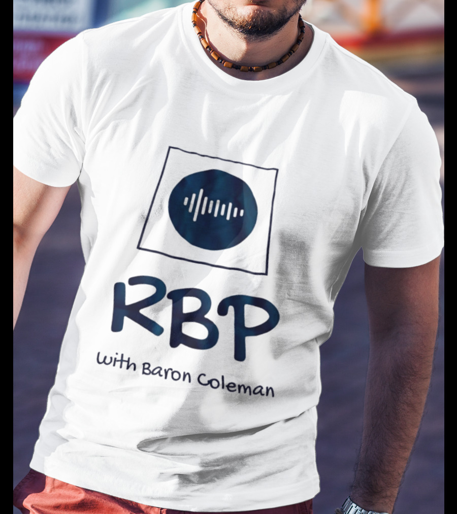 RBP With Baron Coleman Podcast Audio Wave T-Shirt