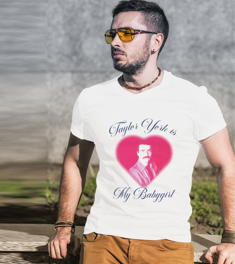Taylor York Is My Babygirl Heart Pink Image T-Shirt