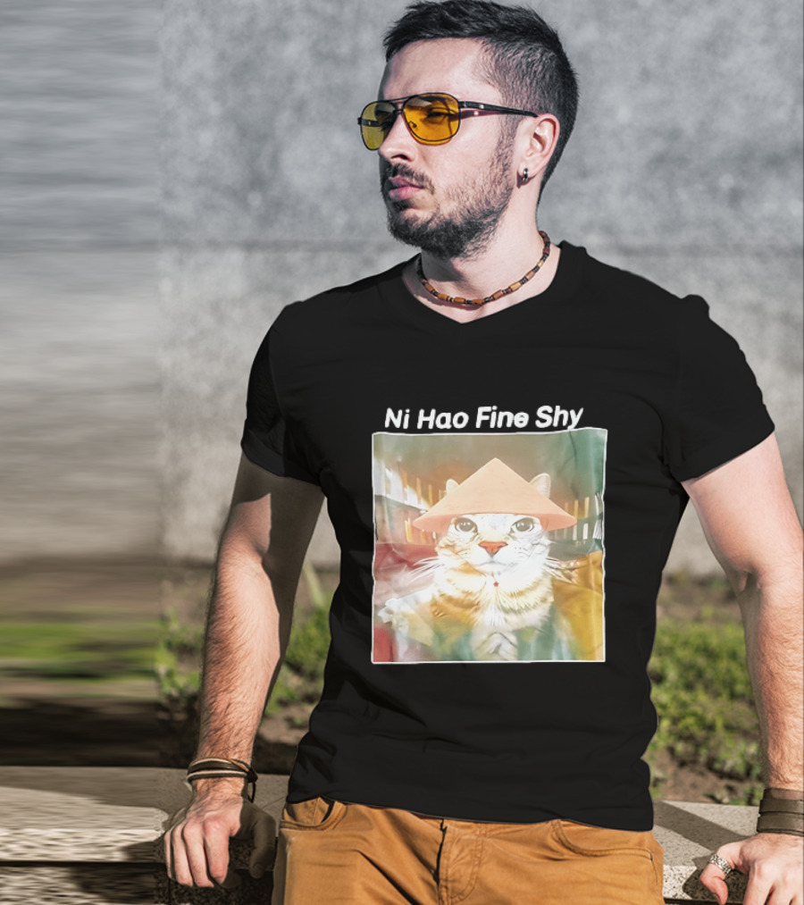 Ni Hao Fine Shyt Cat With Asian Hat T-Shirt
