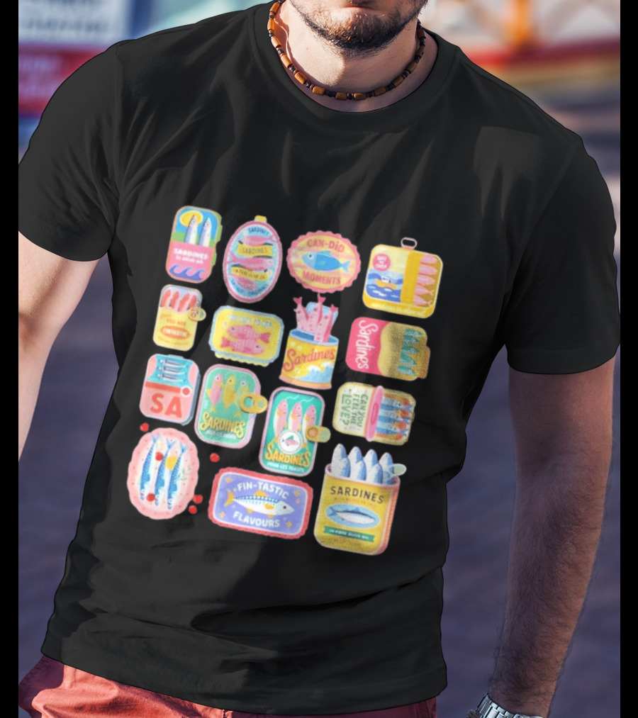 Sardines Can Did Moments You Are Fintastic Pour Les Toasts Fin Tastic Flavours T-Shirt