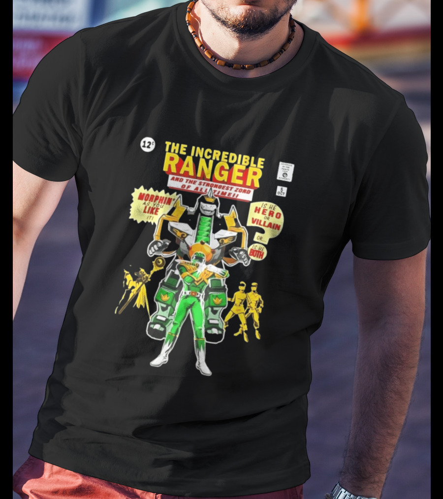 The Incredible Ranger And The Strongest Zord Morphin As You Like It T-Shirt