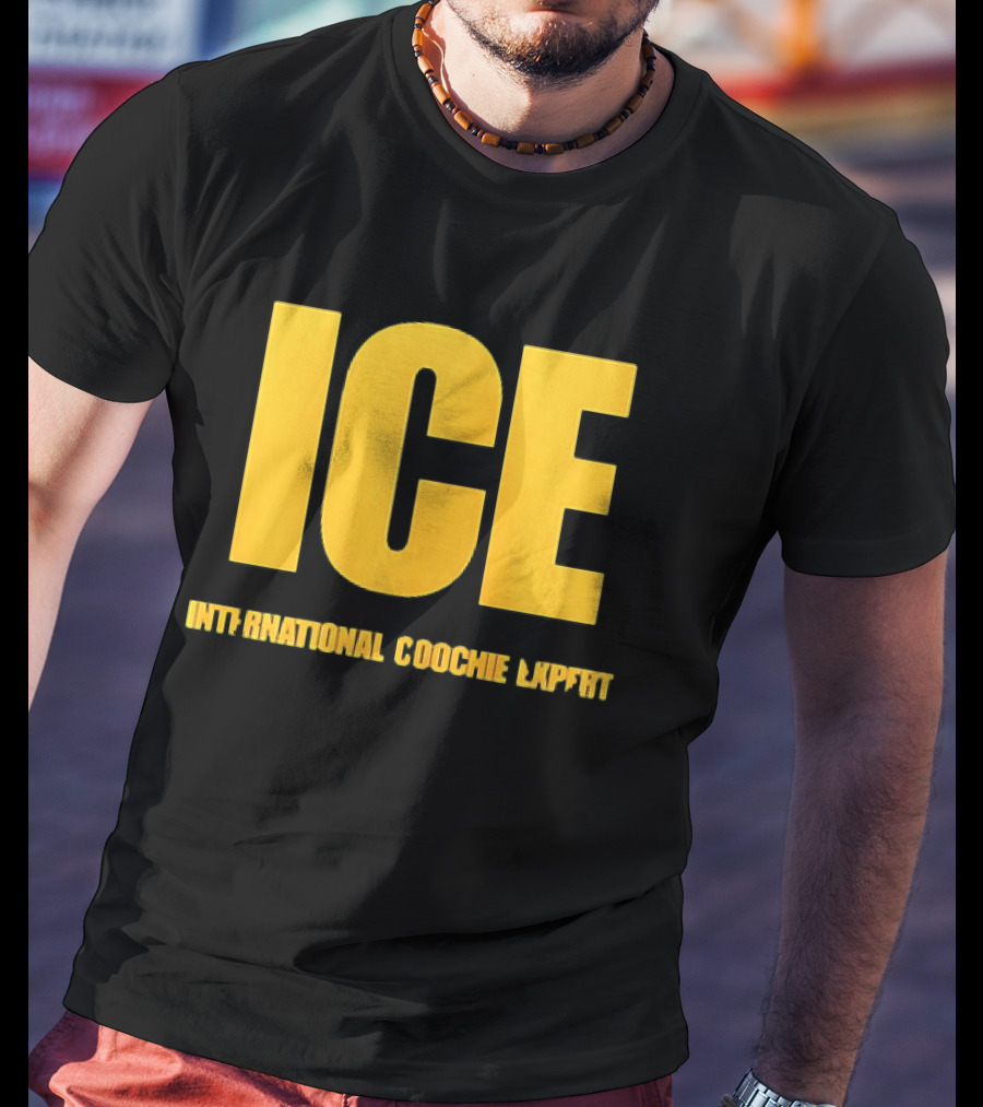 I'm A Talafreako James Talarico International Coochie Expert ICE T-Shirt