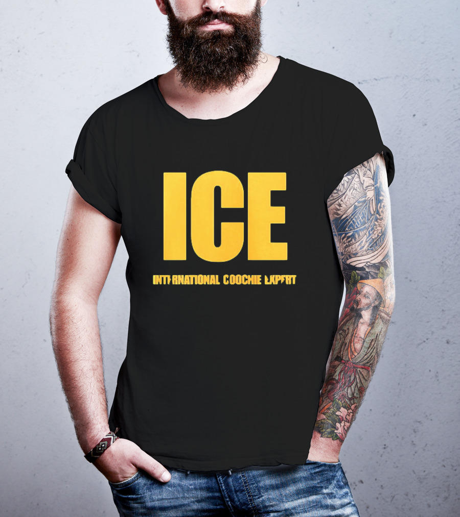 I'm A Talafreako James Talarico International Coochie Expert ICE T-Shirt
