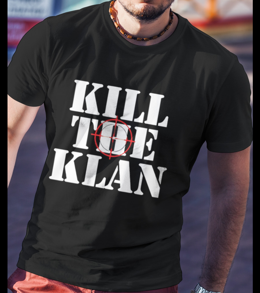 Kill The Klan Anti Racism Crosshair Target T-Shirt