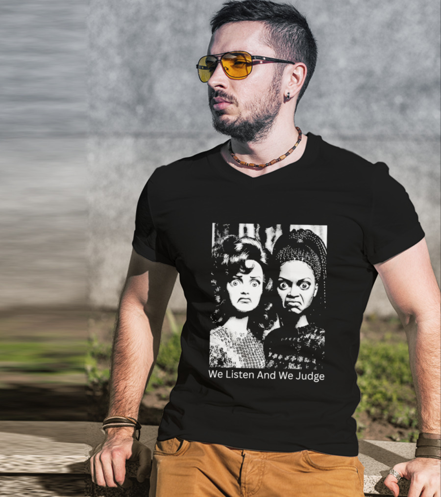 We Listen And We Judge Dolls Black And White T-Shirt