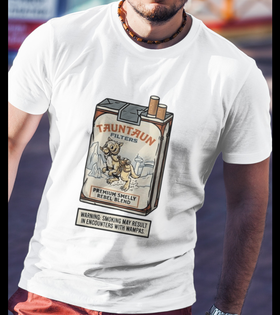 Tauntaun Filters Premium Smelly Rebel Blend Warning Smoking May Result In Encounters With Wampas T-Shirt