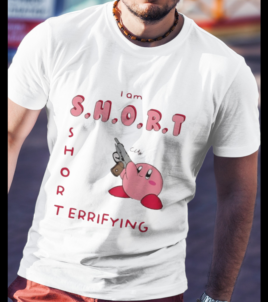 Kirby S H O R Short Terrifying I Am T-Shirt