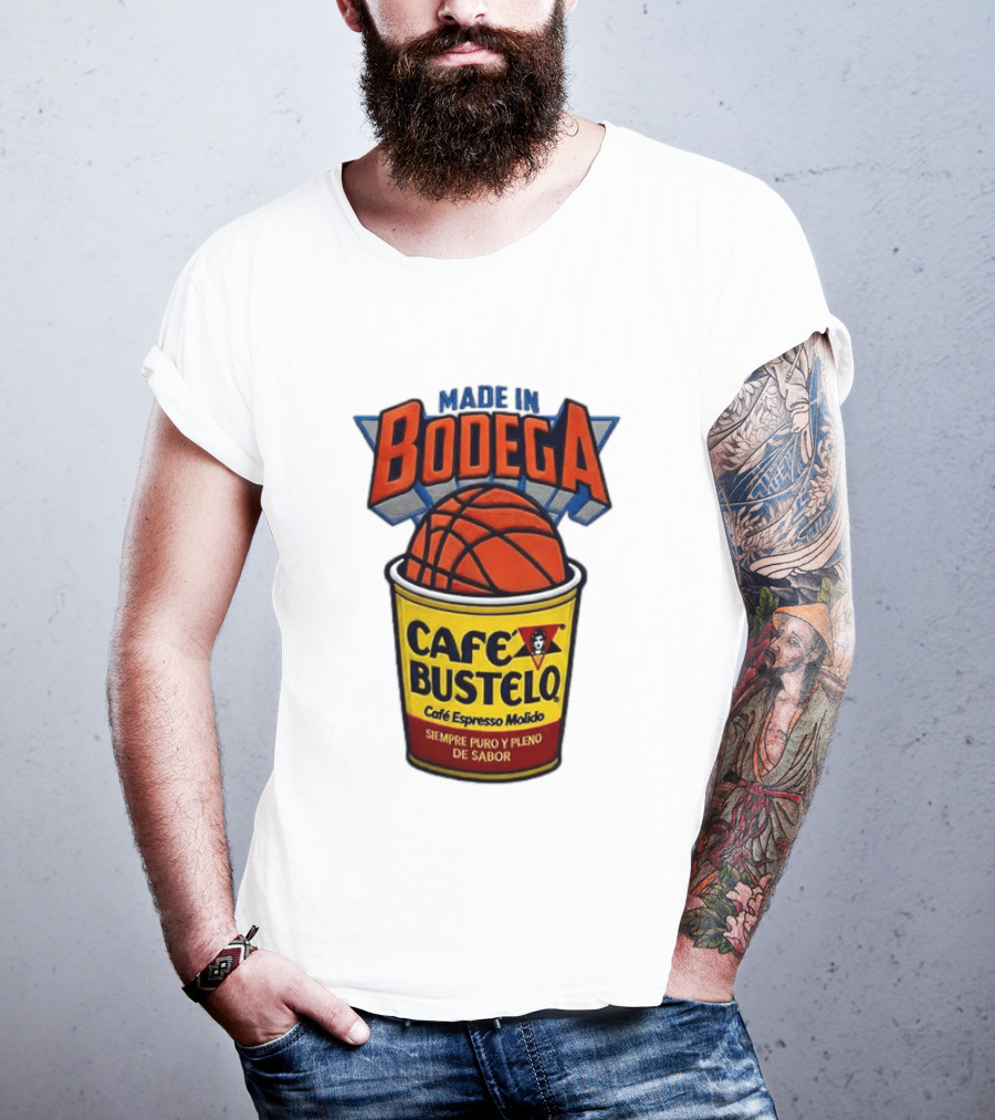 Made In Bodega Cafe Bustelo Basketball Siempre Puro Pleno Sabor T-Shirt
