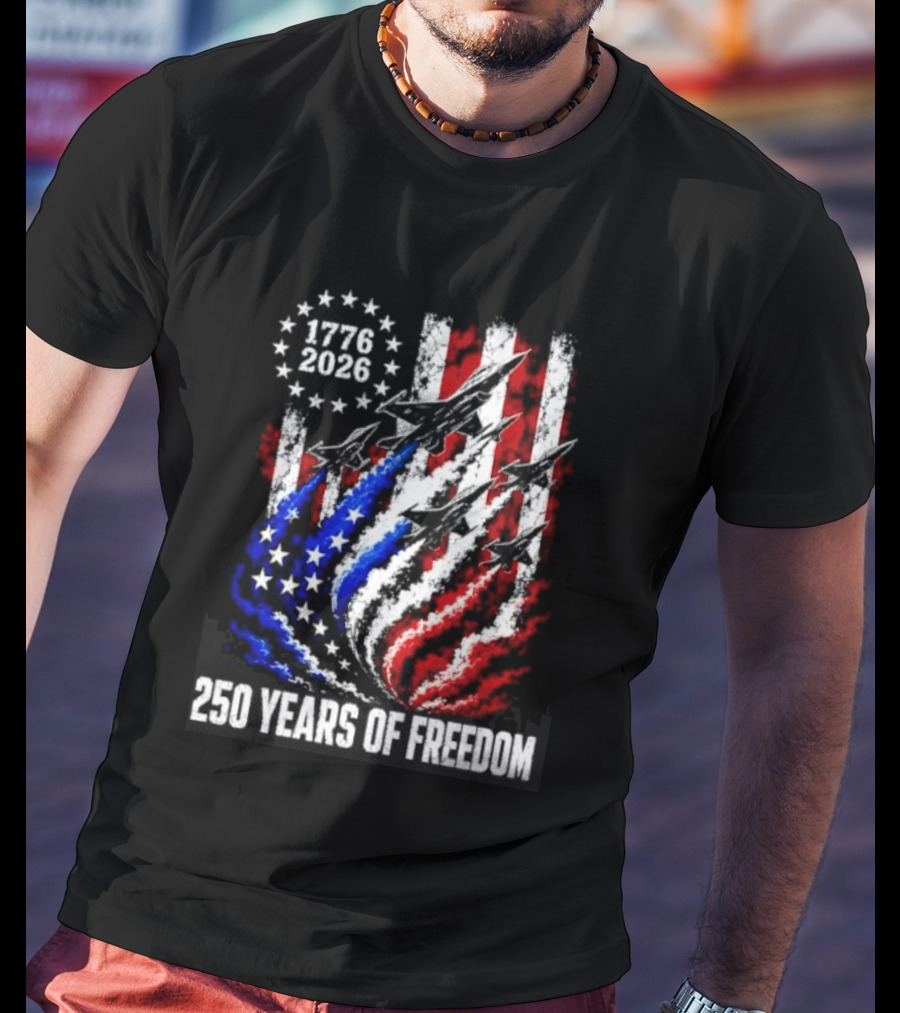 USA 1776 2026 Jet 250 Years Of Freedom Patriotic Stars And Stripes T-Shirt