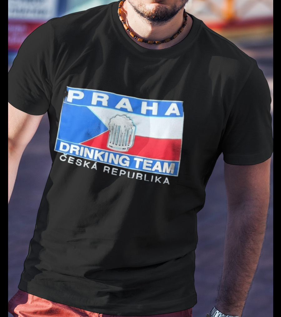 PRAHA Drinking Team Ceska Republika Flag Beer T-Shirt