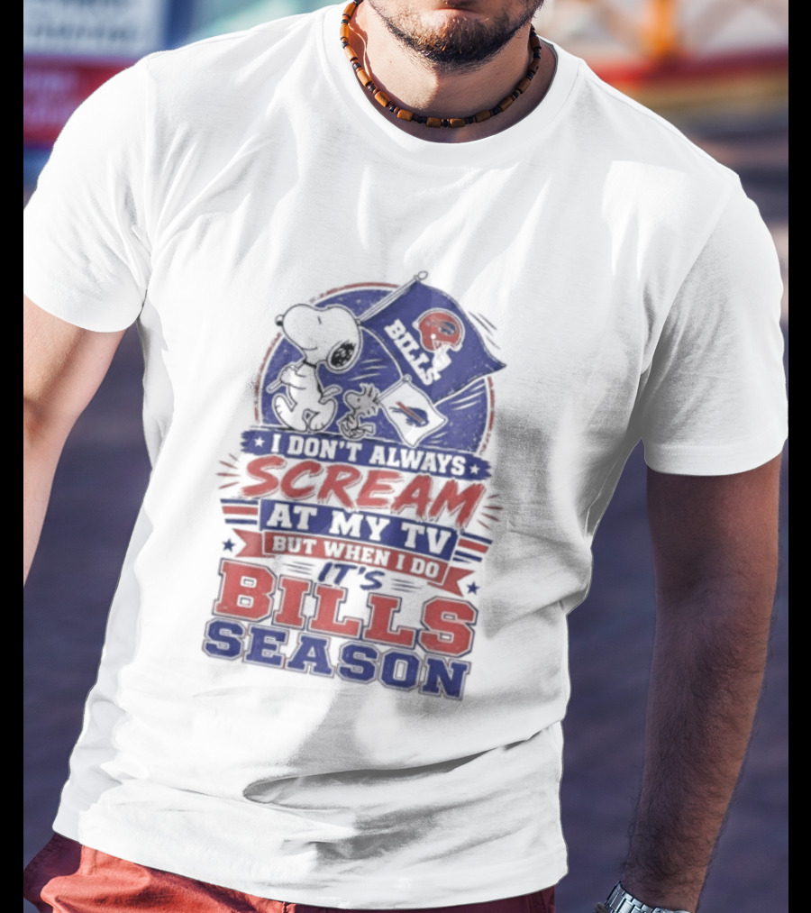 Snoopy X Buffalo Bills I Don't Always Scream At My Tv But When I Do It's Bills Season T-Shirt