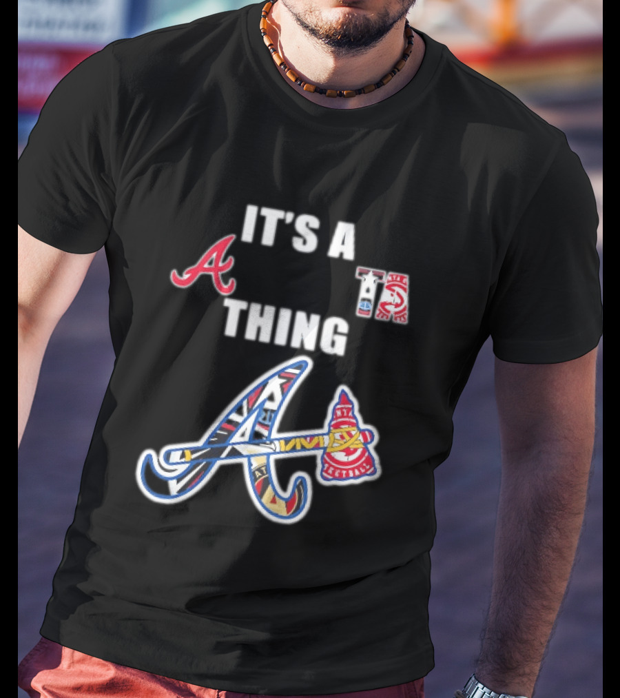 It's A Braves Thing Atlanta Baseball Team T-Shirt