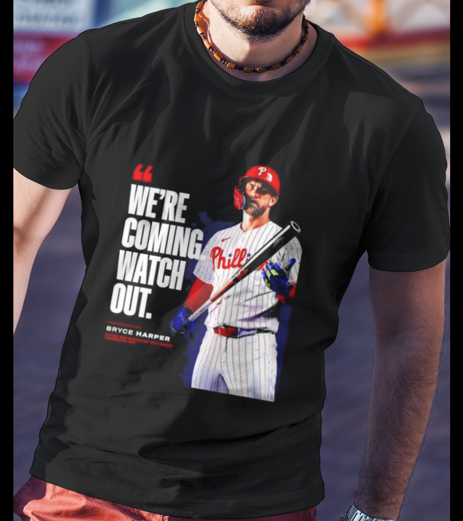 Bryce Harper Philadelphia Phillies We're Coming Out T-Shirt