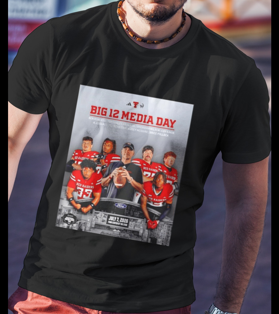 Big 12 Media Day Texas Tech Red Raiders July 7 2026 With Ben Roberts And Joey McGuire T-Shirt