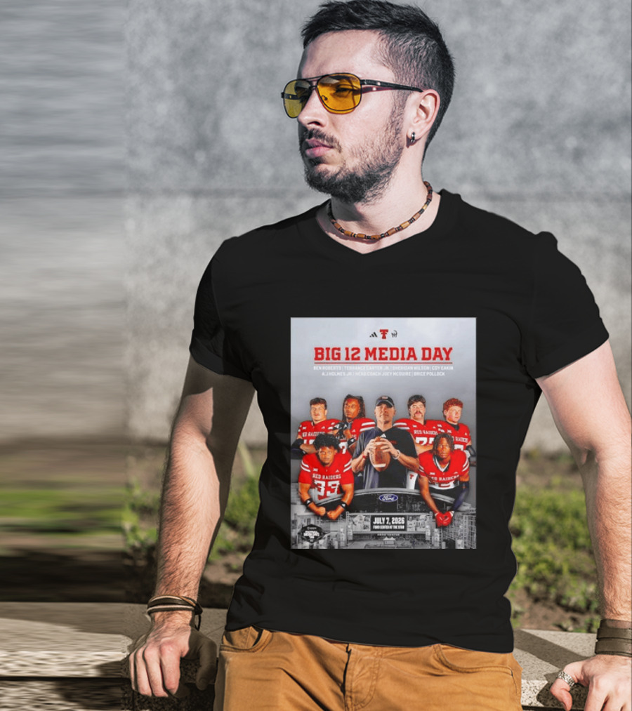 Big 12 Media Day Texas Tech Red Raiders July 7 2026 With Ben Roberts And Joey McGuire T-Shirt