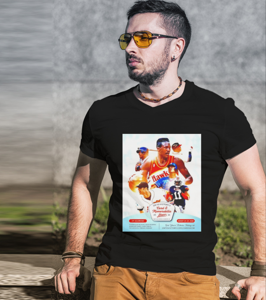 On To Victory Card And Memorabilia Show August 22 23 2026 Dominique Wilkins Dale Murphy T-Shirt