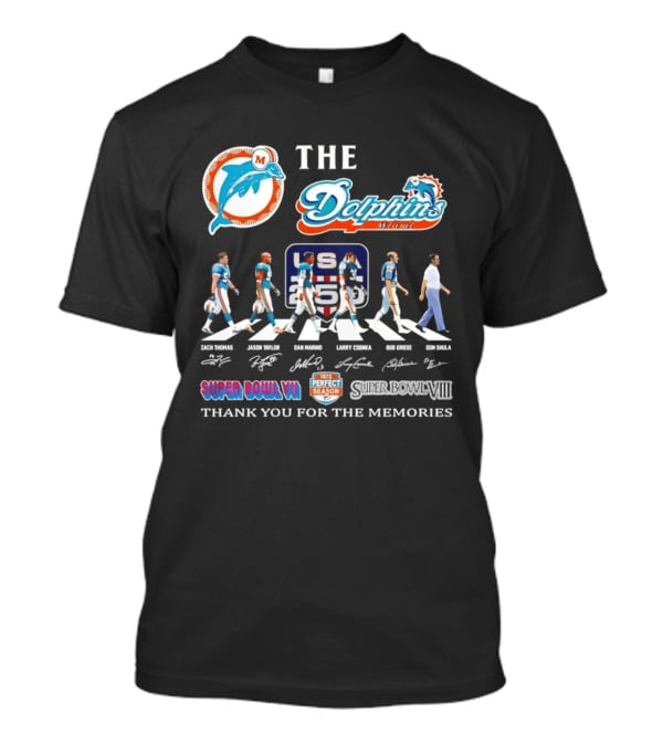 The Miami Dolphins Legends Zach Thomas Jason Taylor Dan Marino Larry Csonka Bob Griese Don Shula Thank You For The Memories Super Bowl VII VIII T-Shirt