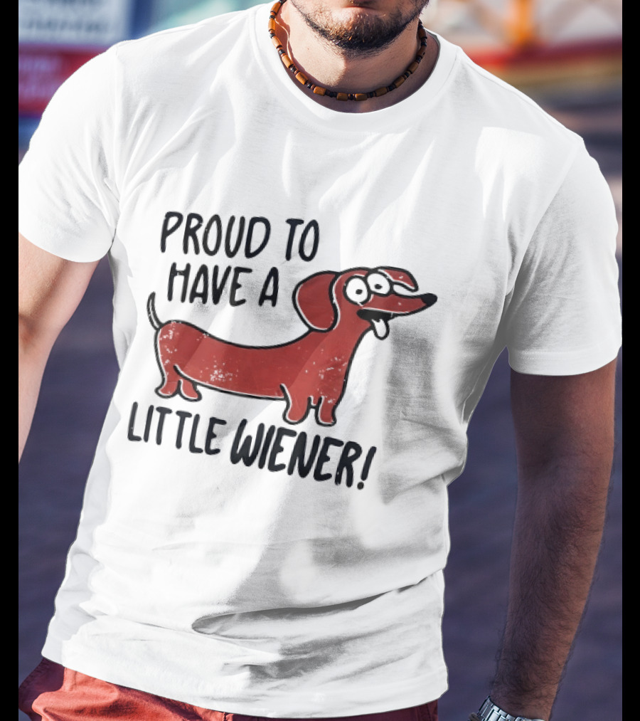 Proud To Have A Little Wiener Dachshund Dog Playful Cartoon T-Shirt