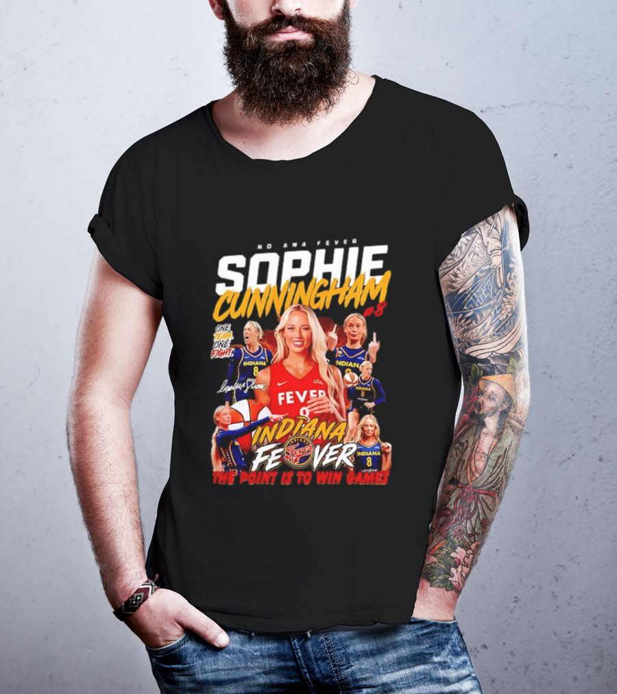Sophie Cunningham Indiana Fever One Team One Fight The Point Is To Win Games T-Shirt