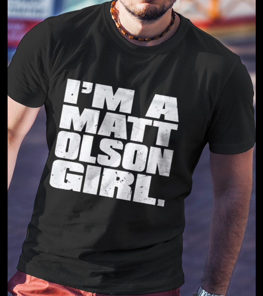 I'm A Matt Olson Girl Atlanta Braves MLB Fan Gear T-Shirt