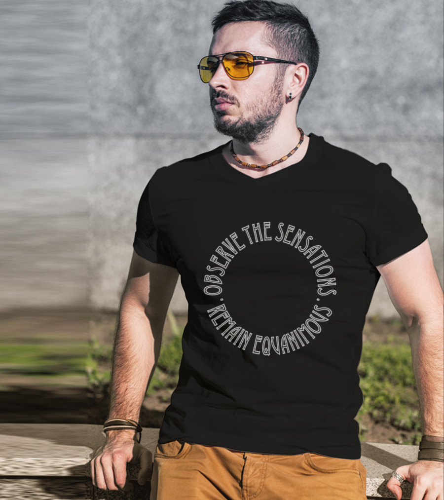 Observe The Sensations Remain Equanimous Circle T-Shirt